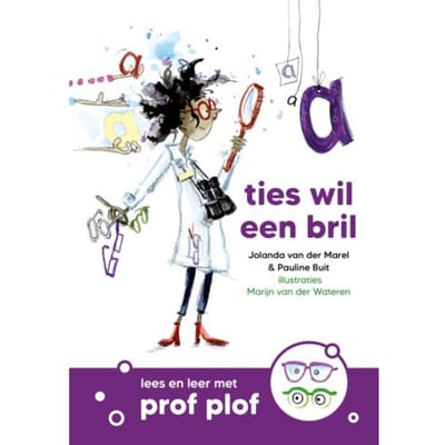 Ties Wil Een Bril - Lees En Leer Met Prof Plof - Pauline Buit
