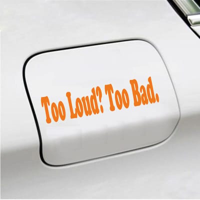 Bumpersticker - Too Loud Too Bad - 5 X 20 - Oranje