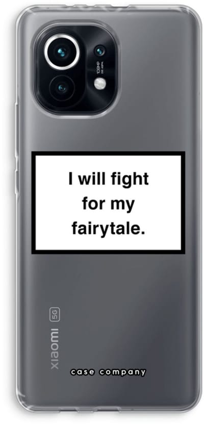 Case Company® - Hoesje geschikt voor Xiaomi Mi 11 hoesje - Fight for my fairytale - Soft Cover Telefoonhoesje - Bescherming aan alle Kanten en Schermrand