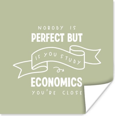 Poster Quote - Economics - Studeren - 100x100 cm XXL
