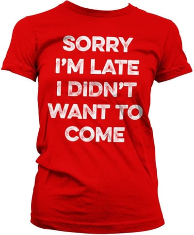 Hybris Dames-T-shirt 'Sorry I'm Late Girly' SH-5-15758-H15-14