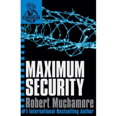 Cherub: Maximum Security - Cherub - Robert Muchamore