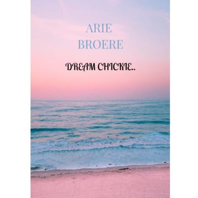 Dream Chickie.. - Arie Broere