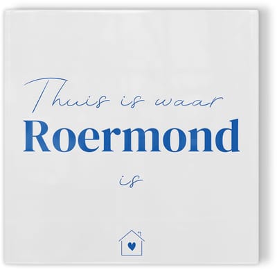 Tegeltje Roermond Thuis is waar Roermond is - wit blauw - tegeltje Roermond - tegeltje met tekst