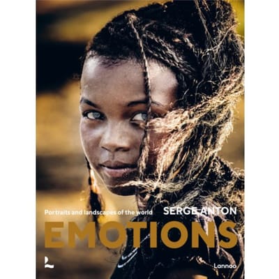 Emotions - Portraits And Landscapes Of The World - Serge Anton
