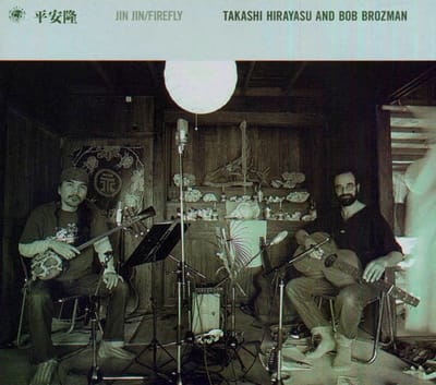 Takashi & Bob Brozman Hirayasu - Jin Jin / Firefly (CD)