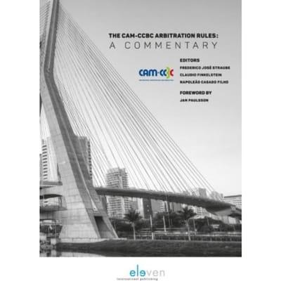 The Cam-Ccbc Arbitration Rules 2012: A Commentary
