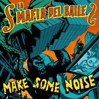 La Mafia Del Baile - Make Some Noise (LP)