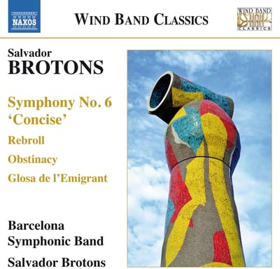 Salvador Brotons, Banda Municipal De Barcelona - Symphony No. 6 'Concise' (CD)
