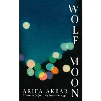 Wolf Moon - Arifa Akbar