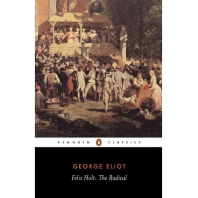 Felix Holt - Penguin Classics - George Eliot