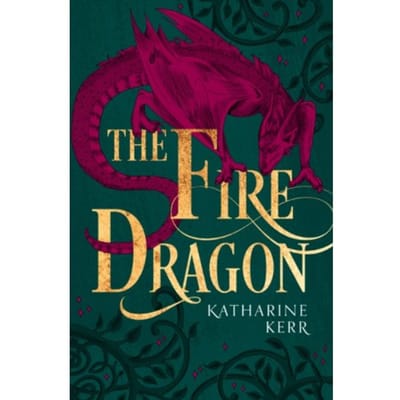 The Fire Dragon - The Dragon Mage - Katharine Kerr