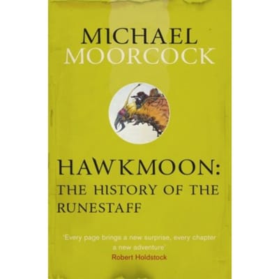 Hawkmoon: The History Of The Runestaff - Michael Moorcock