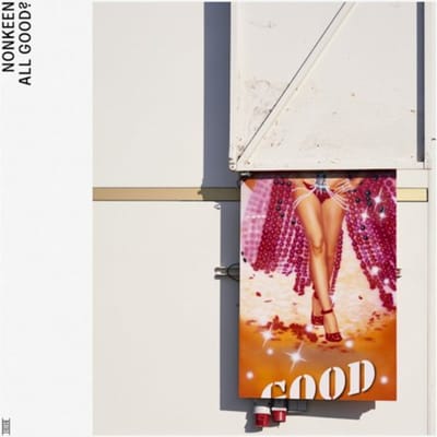 All Good? - Nonkeen