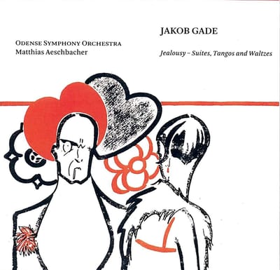 Odense Symphony Orchestra, Matthias Aeschbacher - Gade: Jealousy - Suites, Tangos And Waltzes (SACD)