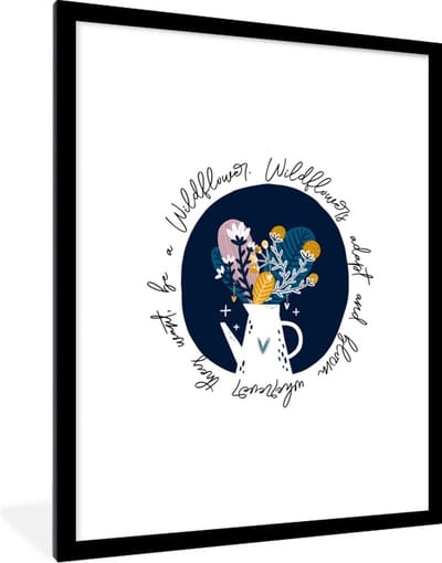 Fotolijst incl. Poster - Wildflowers adapt and bloom wherever they want, be a Wildflower - Quotes - Spreuken - 60x80 cm - Posterlijst