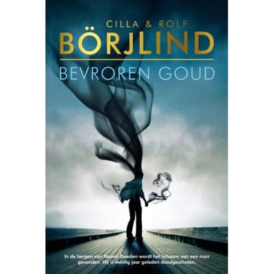 Bevroren Goud - Rönning & Stilton - Cilla Börjlind