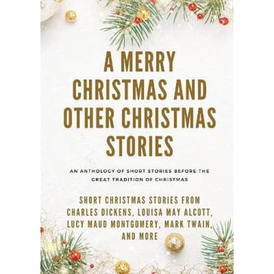 A Merry Christmas and Other Christmas Stories