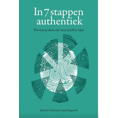 In 7 Stappen Authentiek - Barbelo Christina Uijtenbogaardt