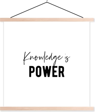 Posterhanger incl. Poster 40x40 cm - Schoolplaat - Quote - Kennis - Power - Textielposter - Blanke latten