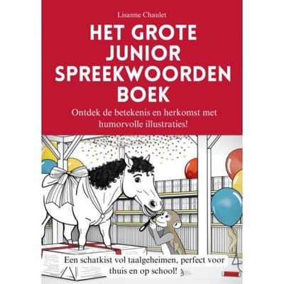 Het Grote Junior Spreekwoordenboek - Lisanne Chaulet