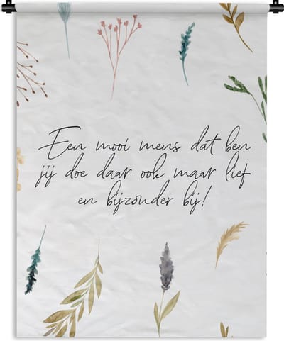 Wandkleed - Wanddoek - Quotes - Vriendschap - Vrienden - Een mooi mens dat ben jij - Spreuken - 90x120 cm - Wandtapijt