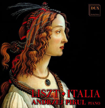 Andrzej Pikul: Piano - Liszt: Italia
