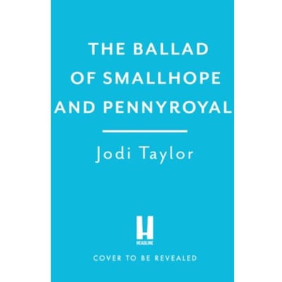 The Ballad Of Smallhope And Pennyroyal - Taylor, Jodi