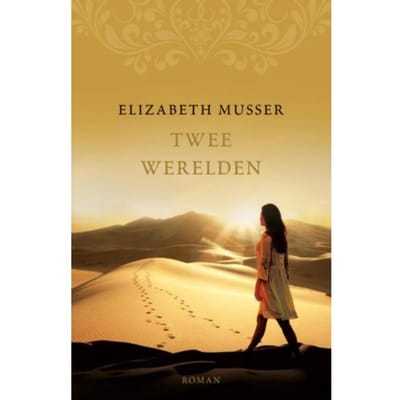 Twee Werelden - Elizabeth Musser