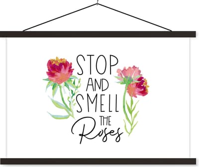 Posterhanger incl. Poster 60x40 cm - Schoolplaat - Spreuken - Stop and smell the roses - Quotes - Textielposter - Zwarte latten