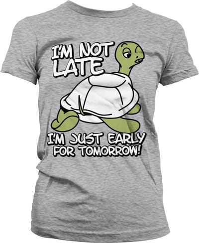 Hybris I'm Not Late, I'm Early For Tomorrow Girly T-shirt voor dames, heather-grijs