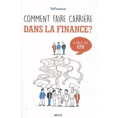 Comment Faire Carrière Dans La Finance - Trifinance