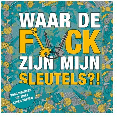 Waar De F*ck Zijn Mijn Sleutels?!
