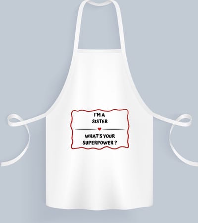 Akyol - i'm a sister what's your superpower? Keukenschort - Zus - super zus - verjaardag - cadeautje voor zus - zus artikelen - kado - geschenk - 82 bij 71 cm