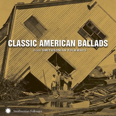 Various Artists - Classic American Ballads (From Smithsonian Folkways) (CD)