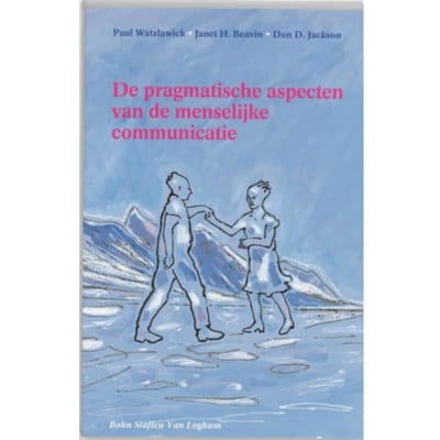 De Pragmatische Aspecten Van De Menselijke Communicatie - Sociale Bibliotheek - P. Watzlawick
