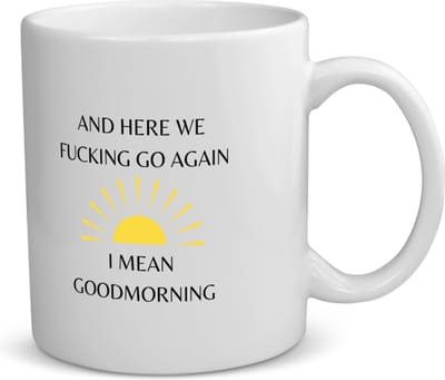Akyol - and here we fucking go again i mean goodmorning koffiemok - theemok - Quotes - goedemorgen - grappige tekst - quotes - verjaardagscadeau - verjaardag - cadeau - kado - geschenk - gift - 350 ML inhoud