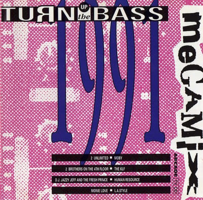 Turn Up the Bass: 1991