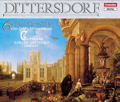 Cantilena, Adrian Shepherd - Von Dittersdorf: 6 Symphonies After Ovid's Metamorphoses (3 CD)