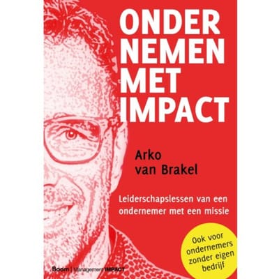 Ondernemen Met Impact - Arko van Brakel