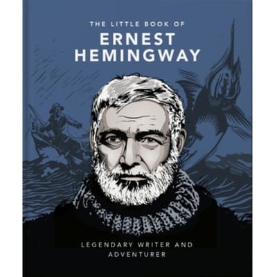 The Little Book Of Ernest Hemingway - Little Books Of Literature - OH