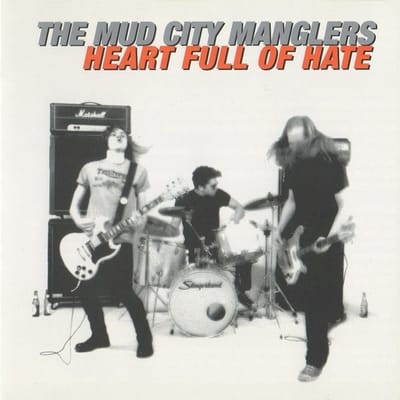 Mud City Manglers - Heart Full Of Hate (LP)