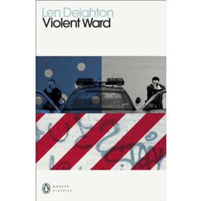 Violent Ward - Penguin Modern Classics - Len Deighton