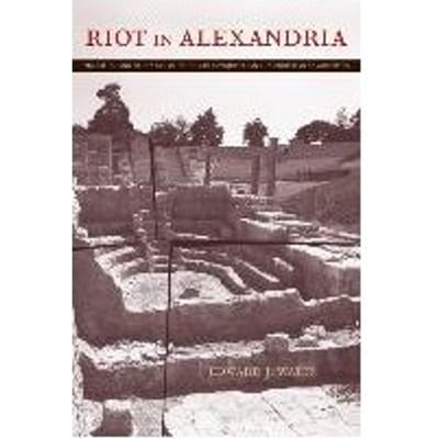 Riot In Alexandria - Edward J. Watts