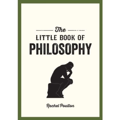 The Little Book Of Philosophy - Rachel Poulton