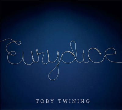 Toby Twining - Twining: Eurydice (CD)