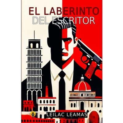 El Laberinto Del Escritor - Leilac Leamas