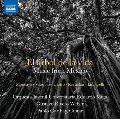 Orquesta Juvenil Universitaria Eduardo Mata, Pablo Garibay, Gustavo Rivero Weber - El Árbol De La Vida - Music From Mexico (CD)