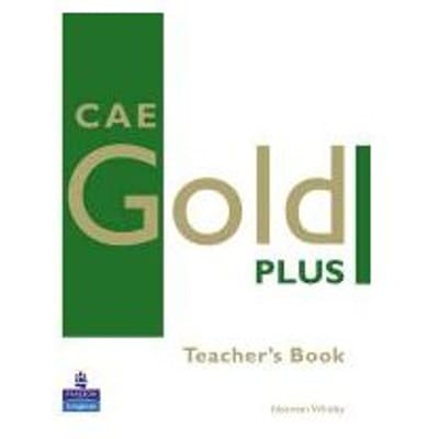 Cae Gold Plus Teacher's Resource Book - Norman Whitby