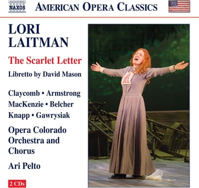 David Mason (12), Laura Claycomb, Dominic Armstrong, Opera Colorado Orchestra, Opera Colorado Chorus, Ari Pelto - Laitman: The Scarlet Letter (2 CD)